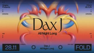Origins: Dax J (All Night Long)
