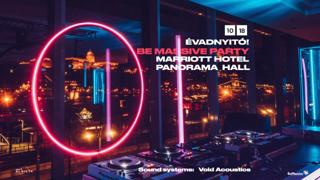 Be Massive Party - Marriott Hotel Panorama Hall - Évadnyitó