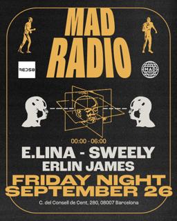 Mad Radio Presents Sweely, E.Lina & Erlin James