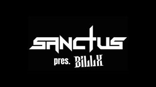 Sanctus With Billx, Brainstorm, Intox, Refl3Ction