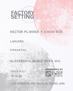 Factory Setting (Live Hardware, Modular Techno, Ambient And Experimental)