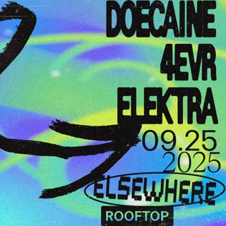 Doecaine, 4Evr, Elektra