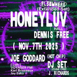 Honeyluv (Extended Set), Joe Goddard (Hot Chip) Dj Set, Dennis Free, J. Richards, Voyager Fm