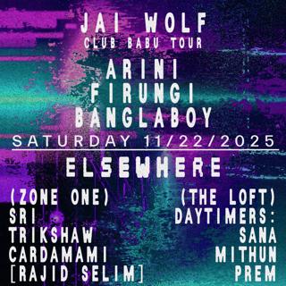 Club Babu Tour: Jai Wolf (Dj Set), Arini, Firungi, Banglaboy, Sri, Trikshaw, Cardamami + More