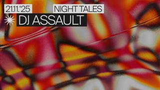 Night Tales: Dj Assault