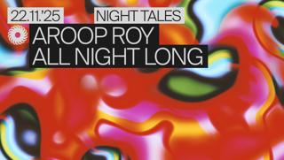 Night Tales: Aroop Roy [All Night Long]