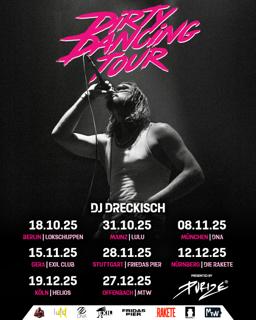 Dirty Dancing Tour 2025 - Dj Dreckisch