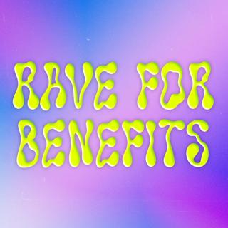 Rave For Benefits