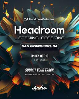 Headroom Listening Sessions: San Francisco