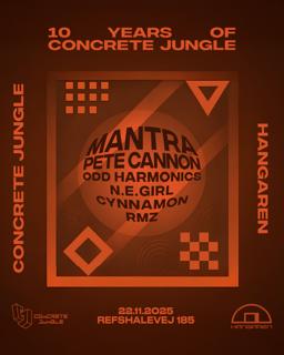 10 Years Of Concrete Jungle With Mantra And Pete Cannon