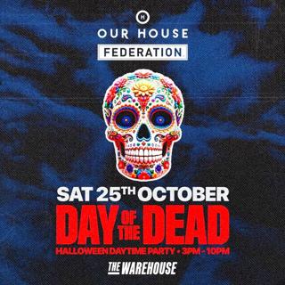 Our House X Federation Daytime Halloween Party
