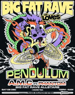 Big Fat Rave: Pendulum (Dj Set), A.M.C, Phantom+ More