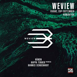 Weview: Hänsn, Kappa Tender, Hannes Schuchardt