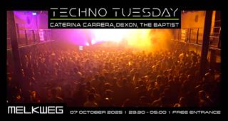 Techno Tuesday Amsterdam, Caterina Carrera, Dexon, The Baptist