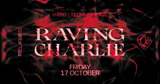 Raving Charlie: Hard Techno / Rave