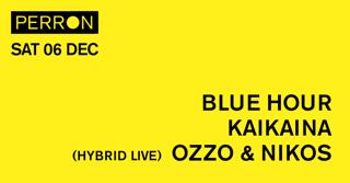 Blue Hour, Kaikaina, Ozzo & Nikos (Hybrid Live)