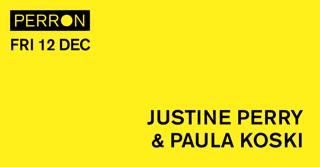 Justine Perry & Paula Koski