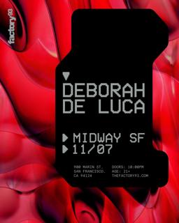 Factory 93 Presents: Deborah De Luca