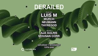 Derailed Release Party: Luis M / Murch / Neumann / Thyregod / Aja Gulris / Mousan Corr