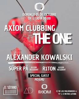 Axiom Clubbing. The One: Alexander Kowalski, Súper Pä. Mojüru, R1Ton