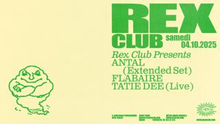 Rex Club Presents: Antal (Extended Set) Flabaire Tatie Dee Live