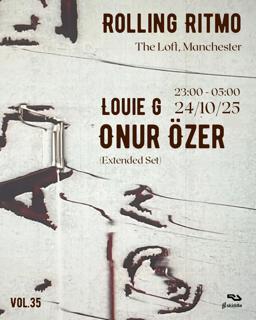 Rolling Ritmo: Onur Özer And Louie G At The Loft