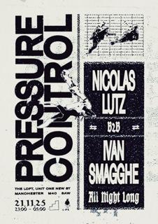 Pressure Control X The Loft: Nicolas Lutz B2B Ivan Smagghe [All Night Long]