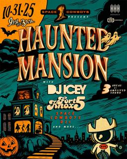 Space Cowboys Present Haunted Mansion With Dj Icey & Fort Knox 5