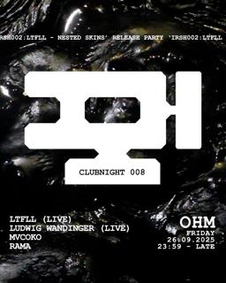 Irsh Clubnight 008: Ltfll - Nested Skins Release Party