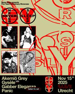 Basis X Never Sleep/ Akemiö Grey B2B Gysèle/ Gabber Eleganza/ Panic