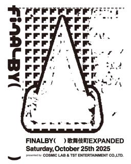 Finalby(   ) Live In 歌舞伎町Expanded