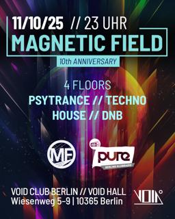 Magnetic Field 10Th Anniversary (Psytrance, Techno, House, Dnb) On 4 Floors