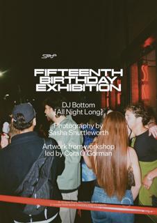 Soup: Fifteenth Birthday Exhibition Launch
