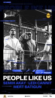 Kastel #Klubnightseries012: People Like Us + Semi̇h Akay + Ledi Cannit + Many More