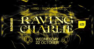 Ade Raving Charlie: Hard Techno / Rave