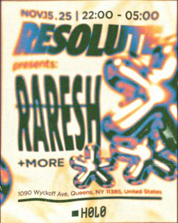 Resolute Presents: Raresh + More