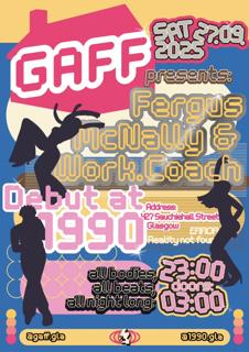 Gaff Presents: Fergus Mcnally & Work Coach