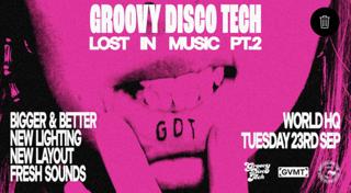 Gdt: Lost In Music Pt.2 // Tuesday 23Rd Sept // World Headquarters