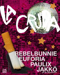 The Garage - La Cruda: Rebelbunnie, Euforia, Paulix, Jakko