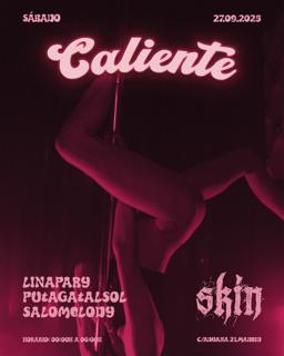 Skin Caliente: Linapary + Putagatasol + Salomelody  