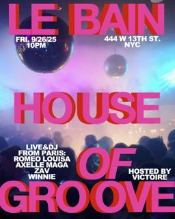 House Of Groove X Le Bain