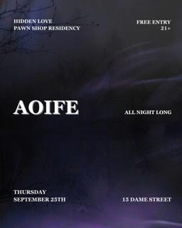 Hidden Love Presents: Aoife All Night Long