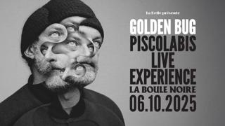Golden Bug - Piscolabis Live Experience