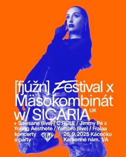 [Fjúžn] Festival X Mäsokombinát With Sicaria