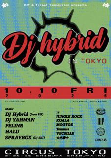 Rip & Tribal Connection Presents Dj Hybrid In Tokyo