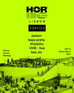 Hör & Vértice Lisbon Weekender - Day 3