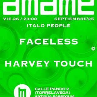 A.M.A.M.E - Undergroud Experience - Vie 26 - Faceless · Harvey Touch