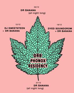 Dr Banana - Phonox Residency - December 2025