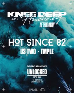 Knee Deep In Hackney After Party