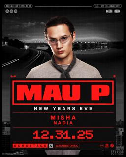 New Years Eve: Mau P With Misha, Nadia